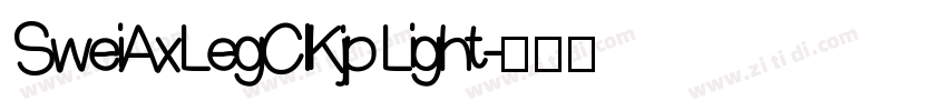 SweiAxLegCIKjp Light字体转换